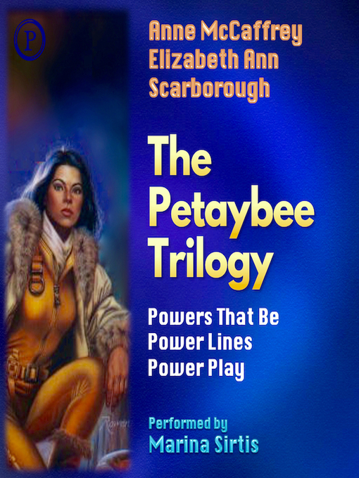 Title details for The Petaybee Trilogy by Anne McCaffrey - Available